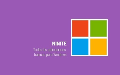 Ninite: Todas las aplicaciones básicas para Windows | Education 2.0 & 3.0 | Scoop.it