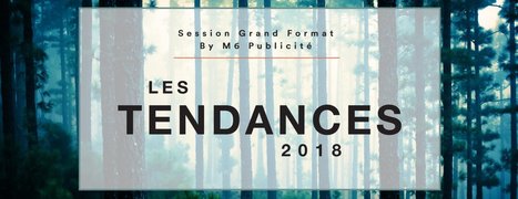 M6 Publicit&eacute; r&eacute;v&egrave;le les tendances de soci&eacute;t&eacute; et consommation de 2018 | Ma revue de web | Scoop.it