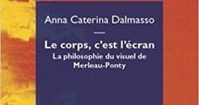 Anna Caterina Dalmasso : Le corps, c&rsquo;est l&rsquo;&eacute;cran. La philosophie du visuel de Merleau-Ponty | Les Livres de Philosophie | Scoop.it