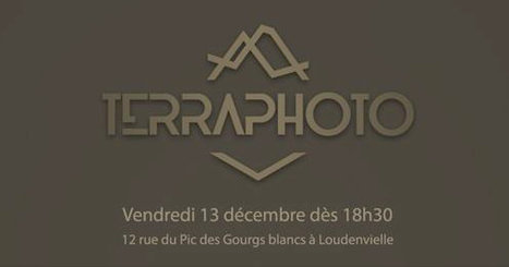 Inauguration de Terraphoto le 13 décembre à Loudenvielle | Vallées d'Aure & Louron - Pyrénées | Scoop.it