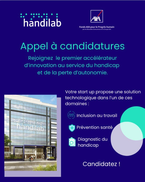 Appel &agrave; Candidatures Handilab & Fond Axa | HANDILAB | 2 - Appel &agrave; projets - &agrave; contributions | Scoop.it