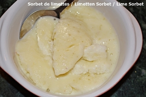 Sorbet aux limettes sans sorbetière | Hobby, LifeStyle and much more... (multilingual: EN, FR, DE) | Scoop.it