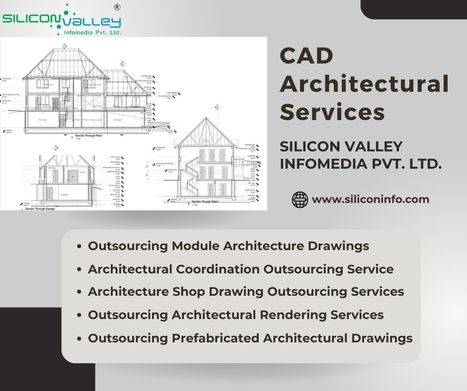 CAD Architectural Services | CAD Services - Silicon Valley Infomedia Pvt Ltd. | Scoop.it