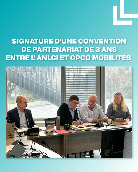 Signature de convention de partenariat OPCO Mobilités x ANLCI | Compétences de base, illettrisme, illectronisme... | Scoop.it