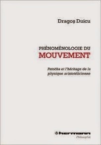 Dragos Duicu : Phénoménologie du mouvement. Patocka et l'héritage de la physique aristotélicienne | Les Livres de Philosophie | Scoop.it