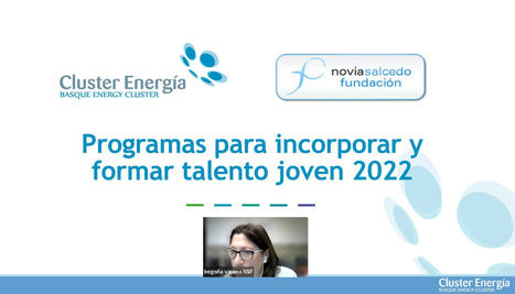 El Cluster de Energía y la Fundación Novia Salcedo organizan una sesión informativa sobre ayudas para la contratación de talento joven, financiadas tanto por los fondos NextGenerationEU como por el... | Actividades Clúster | Scoop.it