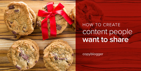 A 7-Point Plan for More Shareable Content - Copyblogger | Online tips & social media nieuws | Scoop.it