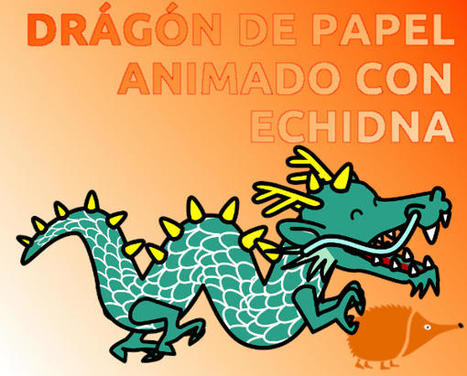 Dragón de papel animado con Echidna | tecno4 | Scoop.it