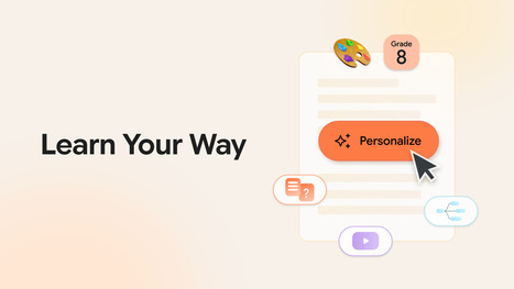 Learn Your Way from Google adapts educational content using AI | Education 2.0 & 3.0 | Scoop.it