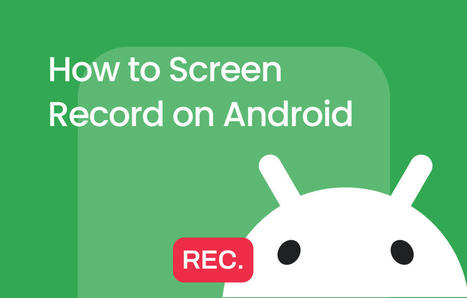How to Screen Record on Android with 3 Methods | Quick Steps | SwifDoo PDF | Scoop.it