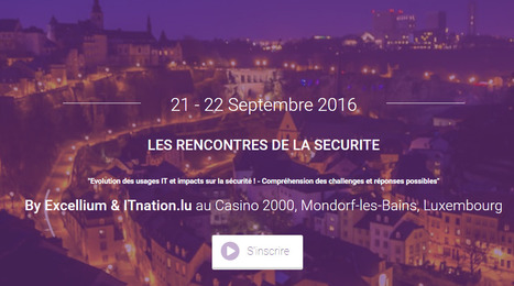 Les Rencontres de la Sécurité | #Luxembourg #Europe #CyberSecurity | Luxembourg (Europe) | Scoop.it