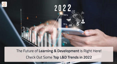 Learning and Development: Top Trends in 2022 | Information and digital literacy in education via the digital path | Scoop.it