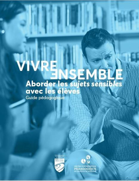 Aborder les sujets sensibles avec les élèves : guide pédagogique | Veille Éducative - L'actualité de l'éducation en continu | Scoop.it