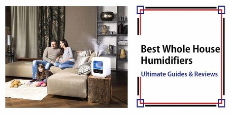 Best Whole House Humidifiers Reviews 2017 Ndas