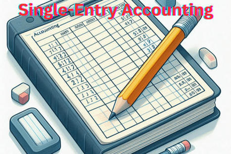 Single-Entry Accounting » Meaning Of Accounting In Simple Words | MEANING OF ACCOUNTING | Scoop.it