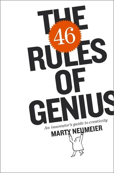 46 Rules of Genius, The: An Innovator's Guide to Creativity | Peachpit | iSchoolLeader Magazine | Scoop.it