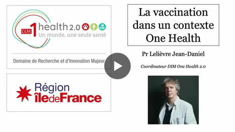 #onehealth #vaccin #fêtedelascience | Jean Daniel Lelièvre | Hésitations Vaccinales: Observatoire HESIVAXs | Scoop.it