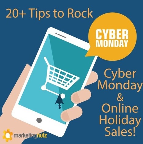 20+ Tips to Zoom Cyber Monday and Holiday Sales with Social Media Marketing via @PamMktgNut | Curation Revolution | Scoop.it