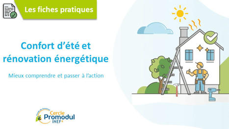 Confort d’été et rénovation énergétique, quels éléments prendre en compte ? | Confort d'été | Scoop.it