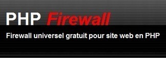 Logiciel professionnel gratuit PHP Firewall Fr 2013 Licence gratuite Firewall universel gratuit pour site web en PHP | Logiciel Gratuit Licence Gratuite | Scoop.it