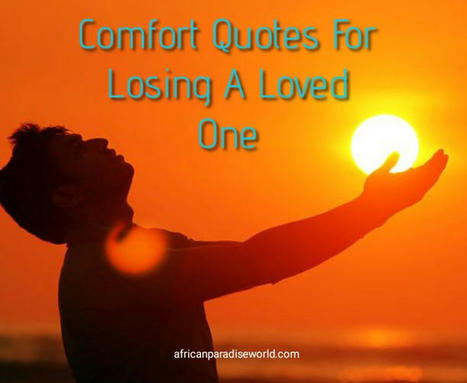 Smile Again With 62 Comfort Quotes For Losing A Loved One | Christian Inspirational Blog | Scoop.it