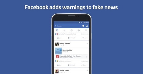 Facebook now flags and down-ranks fake news with help from outside fact checkers | Public Relations & Social Marketing Insight | Scoop.it
