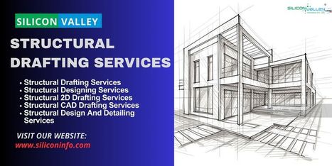 Structural Drafting Services Consultancy - USA | CAD Services - Silicon Valley Infomedia Pvt Ltd. | Scoop.it