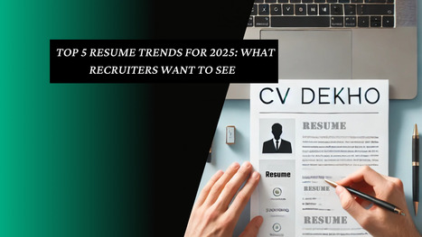 Top 5 Resume Trends for 2025 | Professional Development for Public & Private Sector | Scoop.it