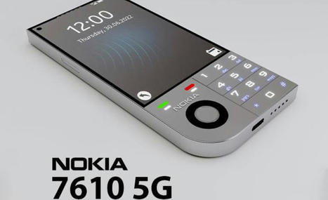 Nokia 7610 5g 2024: Price, Release Date, Feature & Specs | Education | Scoop.it