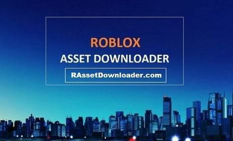 How To Use Roblox Asset Downloader 2018