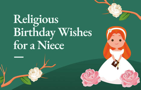 35 Religious Birthday Wishes for a Niece in 2024 | SwifDoo PDF | Scoop.it