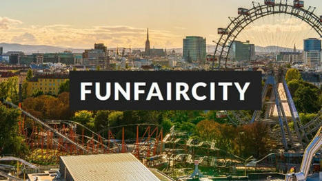 Funfaircity, un observatoire prospectif pour impulser le fun en ville | (Macro)Tendances Tourisme & Travel | Scoop.it