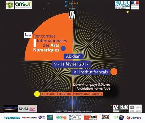 09>11.02.2017 - Rencontres Internationales des Arts Num&eacute;riques d'Abidjan /// #RIANA2017 | Digital #MediaArt(s) Num&eacute;rique(s) | Scoop.it