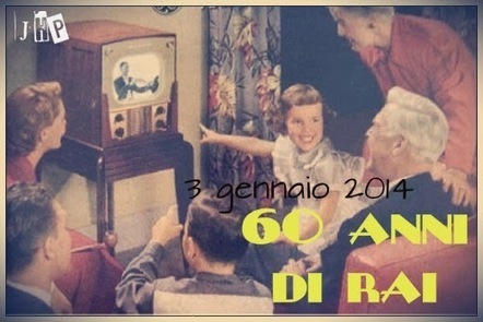 60 Anni di Rai: Auguri! - JHP by Jimi Paradise ™ | GOSSIP, NEWS & SPORT! | Scoop.it