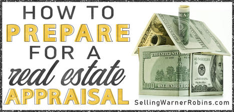 How To Prepare For A Real Estate Appraisal | Best Florida Real Estate Scoops | Scoop.it