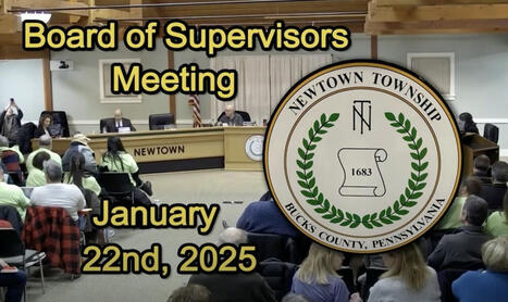 22 January 2025 #NewtownPA Board of Supervisors Meeting Summary | Newtown News of Interest | Scoop.it