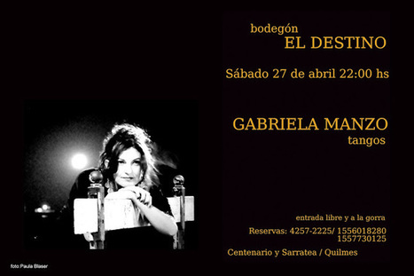 Quilmes: Gabriela Manzo en Bodegón El Destino | Mundo Tanguero | Scoop.it