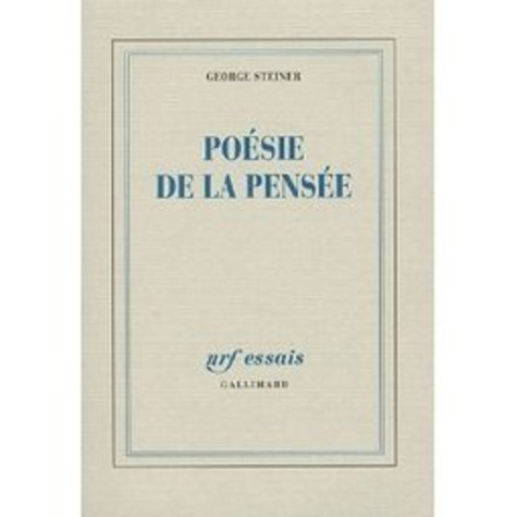 G. Steiner, Poésie de la pensée | Poezibao | Scoop.it