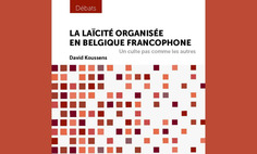 Entretien | « La laïcité organisée en Belgique francophone » : défis et réinventions | LA LAÏCITÉ DANS LE MONDE | Scoop.it