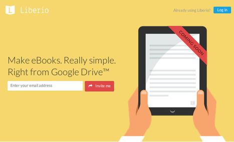 Create Standard eBooks Easily from Any Google Drive Document with Liber.io | eBook Publishing World | Scoop.it