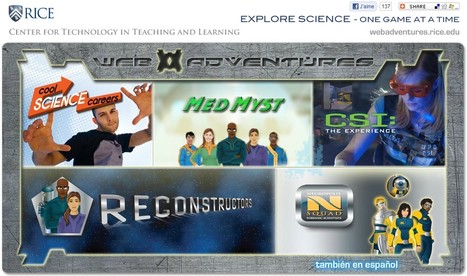 WEB ADVENTURES — Explore Science - One Game At A Time | 21st Century Tools for Teaching-People and Learners | Scoop.it