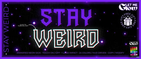 Stay Weird Neon Sign May 2026 Group Gift by LET ME GLOW | Teleport Hub - Second Life Freebies | Second Life Freebies | Scoop.it