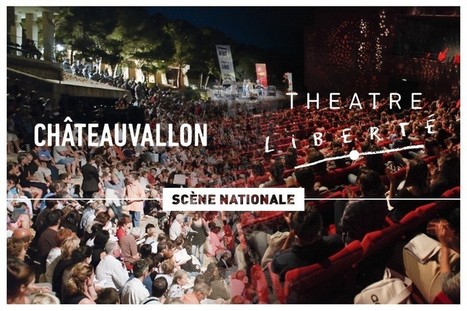 Une direction commune pour les Scènes Nationales de Châteauvallon et du Théâtre Liberté à Toulon | Revue de presse théâtre | Scoop.it