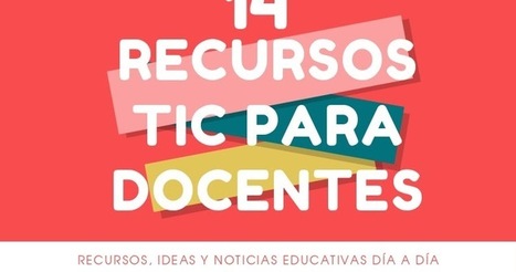 AYUDA PARA MAESTROS: 14 recursos TIC para docentes | Educación Siglo XXI, Economía 4.0 | Scoop.it