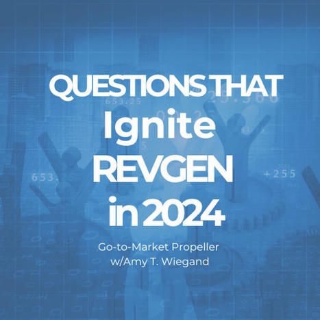 Questions that Will Ignite RevGen in 2024: Go-to-Market Propeller | DroneLife | The GTM Alert | Scoop.it
