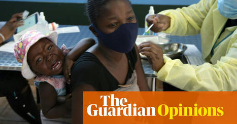 The Omicron variant reveals the true global danger of ‘vaccine apartheid’ | Larry Elliott | The Guardian | International Economics: IB Economics | Scoop.it