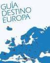 Gu&iacute;a 'DESTINO EUROPA' . Toda la Informaci&oacute;n. Desc&aacute;rgala. | Empl&eacute;@te 2.0 | Scoop.it