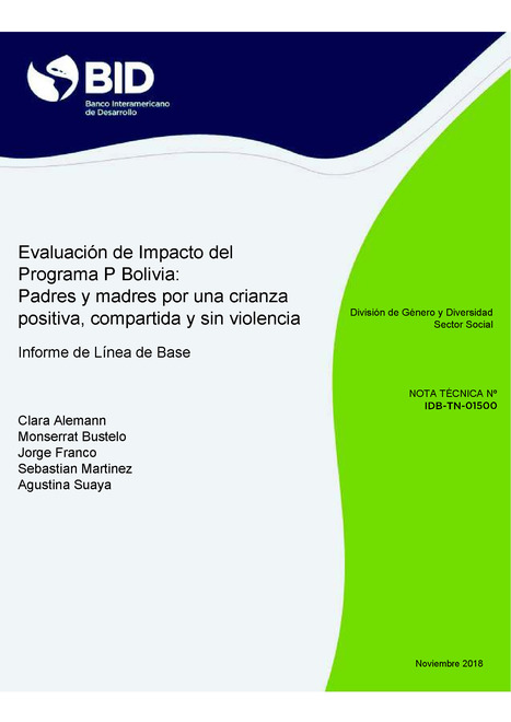 Evaluación de impacto del Programa P Bolivia: Padres y madres por una crianza positiva, compartida y sin violencia. Informe de línea de base | Publicaciones | Evaluación de Políticas Públicas - Actualidad y noticias | Scoop.it