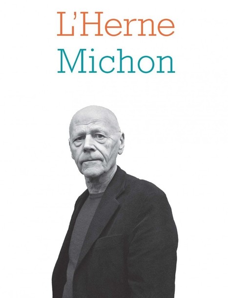 (Parution) Cahier de l'Herne : Michon (A. Castiglione & D. Viart, dir.) | Poezibao | Scoop.it