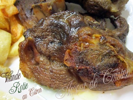 viande rotie au citron | Plats et recettes de fêtes : Noël, Saint Valentin, Ramadan, Aïd, Pâques... | Scoop.it